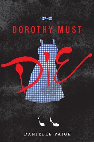 Dorothy Must Die book cover