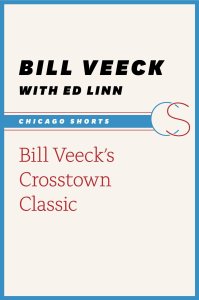 Bill Veeck's Crosstown Classic