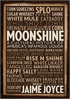 Moonshine - a Cultural History of Hooch