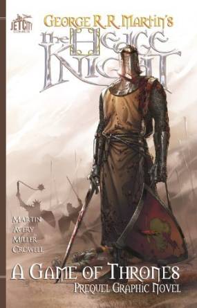 The Hedge Knight - a Game of Thrones Graphic Novel