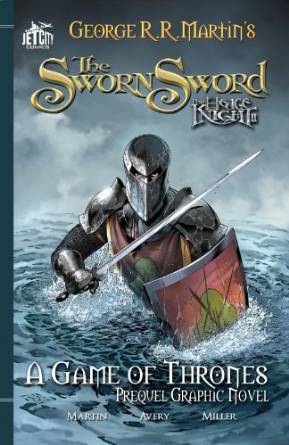 The Sworn Sword - a Game of Thrones graphic novel by George R R Martin