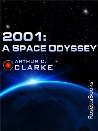 2001 - A Space Odyssey by Arthur C Clarke